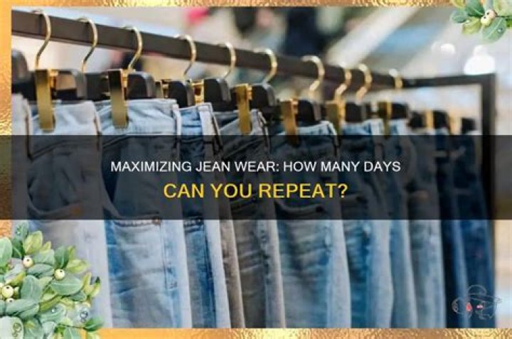 How many days in a row can you wear a pair of jeans?