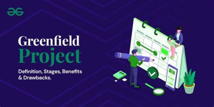 What is considered a greenfield project?