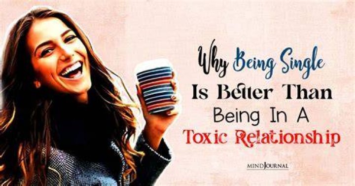 Why is being single better than a relationship?
